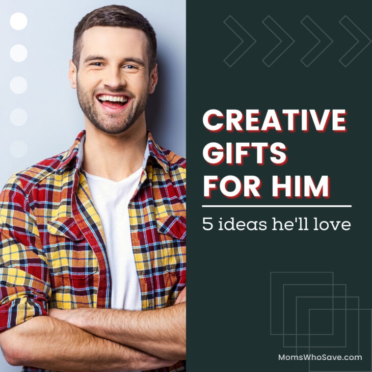 creative gifts for him