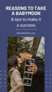 4 Reasons to go on a Babymoon & Tips to Make it a Success