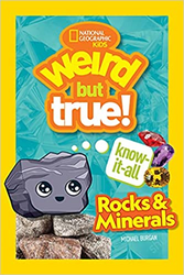 Weird But True Know It All: Rocks and Minerals