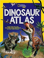 For the Dinosaur Obsessed: National Geographic Kids Dinosaur Atlas (Hardcover, ages 7-10, $24.99)