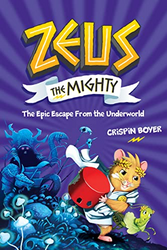 Zeus the Mighty: The Epic Escape from the Underworld