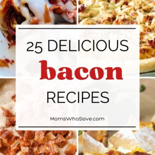 25 Mouthwatering Bacon Recipes You’ll Love