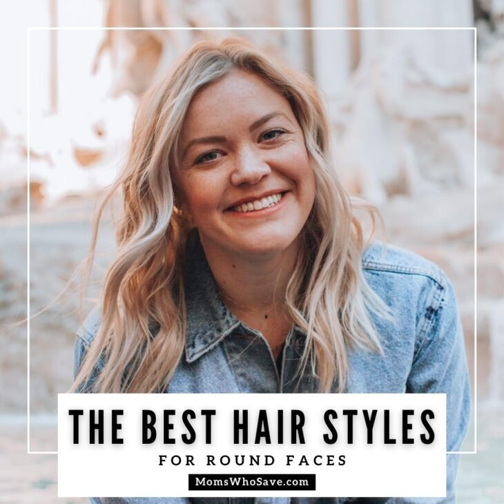 Best Hair Styles for Women Who Have a Round Face