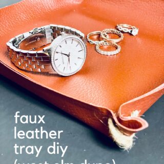 West Elm Dupe: Make This Faux Leather Tray With Dollar Store Materials