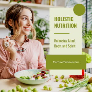 Holistic Nutrition: Balancing Mind, Body, and Spirit